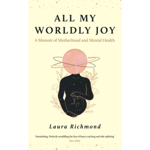 Wilton Square Books All My Worldly Joy (inbunden, eng)