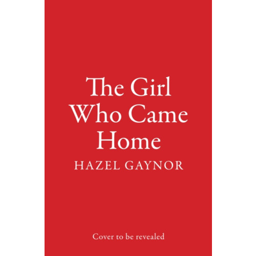 HarperCollins Publishers The Girl Who Came Home (häftad, eng)
