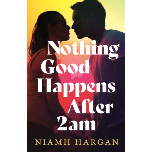 HarperCollins Publishers Nothing Good Happens After 2AM (inbunden, eng)