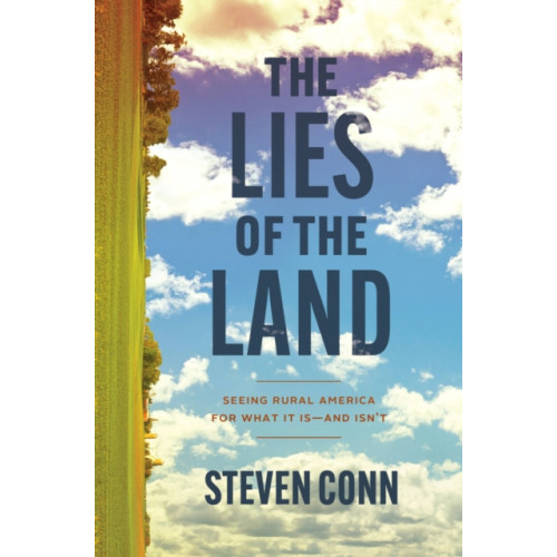 The university of chicago press The Lies of the Land (häftad, eng)