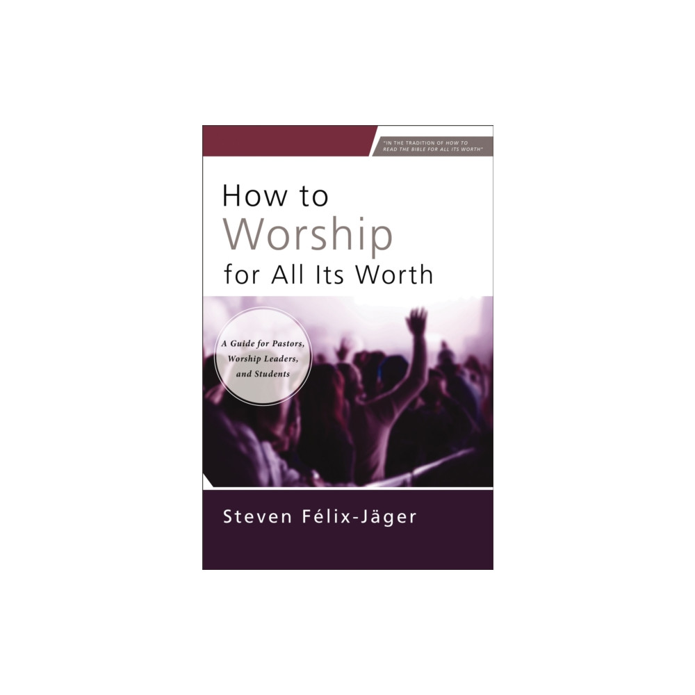 Produktbild för How to Worship for All Its Worth (häftad, eng)