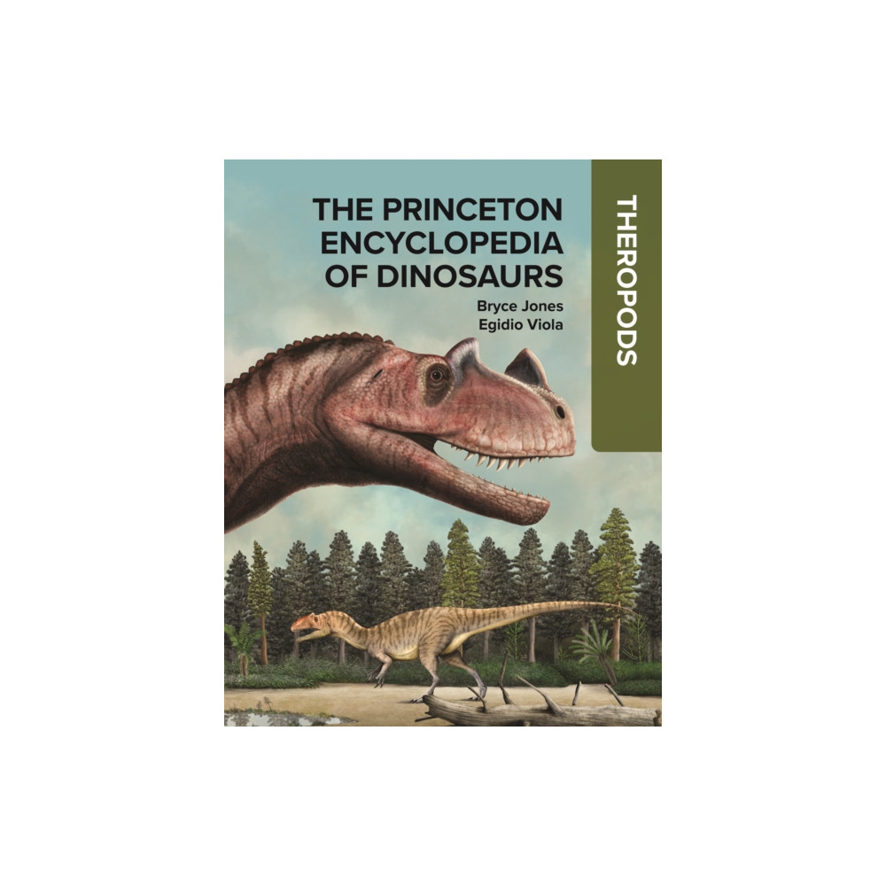 Produktbild för The Princeton Encyclopedia of Dinosaurs: Theropods (inbunden, eng)
