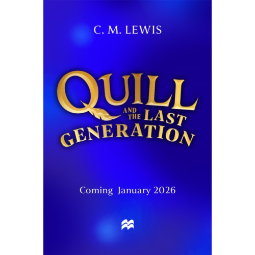 Pan Macmillan Quill and the Last Generation (häftad, eng)