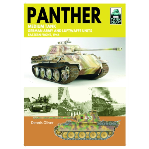 Pen & Sword Books Ltd Tank Craft 46 Panther Medium Tank German Army Waffen-SS and Luftwaffe Units (häftad, eng)