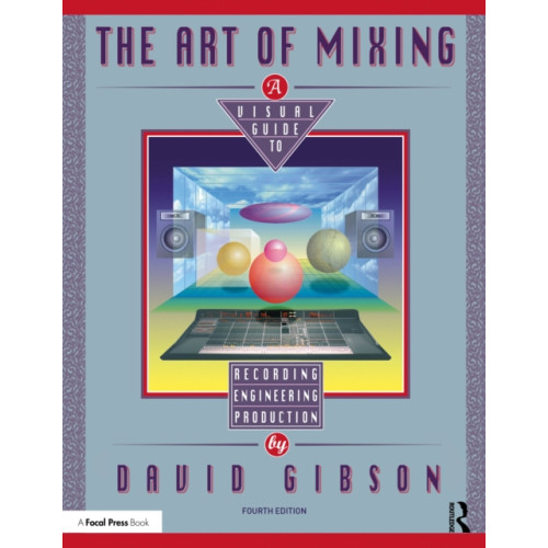 Taylor & francis ltd The Art of Mixing (häftad, eng)