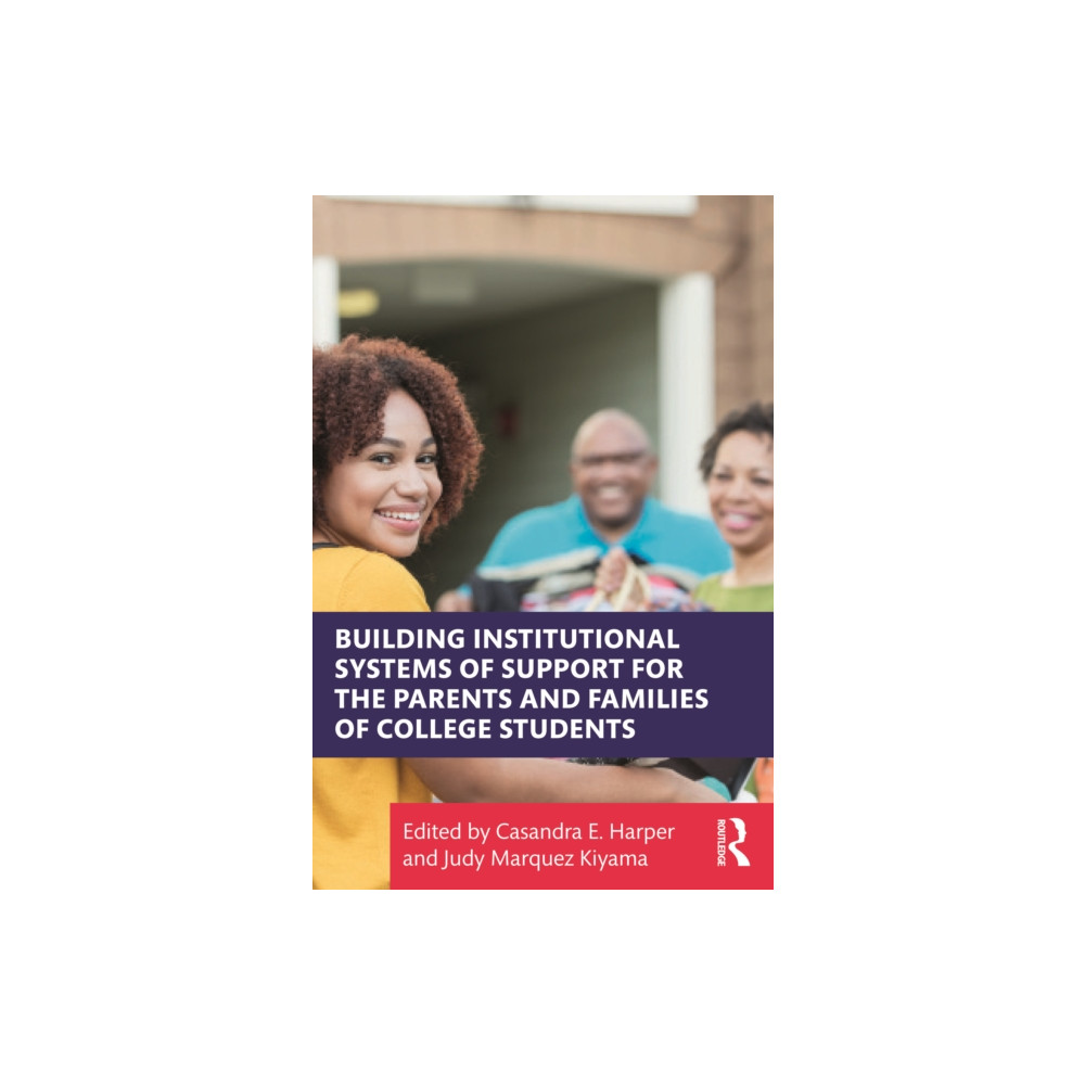 Produktbild för Building Institutional Systems of Support for the Parents and Families of College Students (häftad, eng)