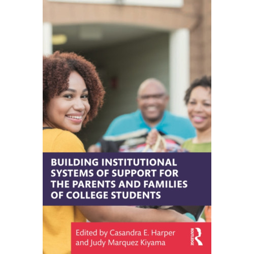 Taylor & francis ltd Building Institutional Systems of Support for the Parents and Families of College Students (häftad, eng)
