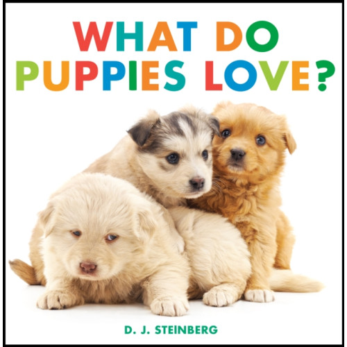 Penguin Putnam Inc What Do Puppies Love? (bok, board book, eng)