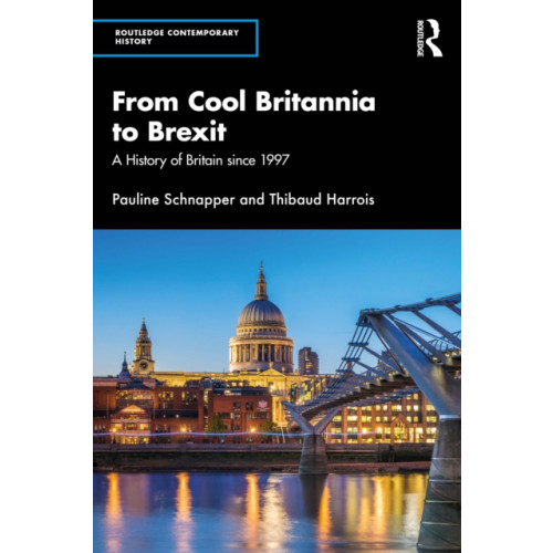 Taylor & francis ltd From Cool Britannia to Brexit (häftad, eng)
