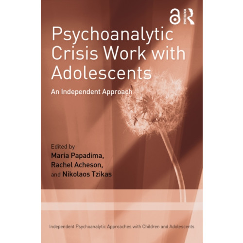 Taylor & francis ltd Psychoanalytic Crisis Work with Adolescents (häftad, eng)