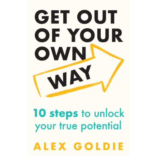 Headline Publishing Group Get Out of Your Own Way (häftad, eng)