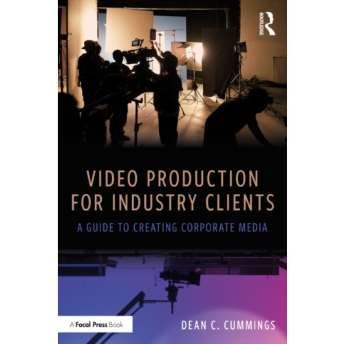 Taylor & francis ltd Video Production for Industry Clients (häftad, eng)