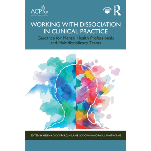 Taylor & francis ltd Working with Dissociation in Clinical Practice (häftad, eng)