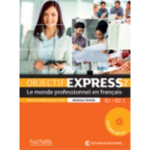 Hachette Objectif Express 2 [2e edition] - Livre de l'eleve (B1-B2.1) (häftad, fre)