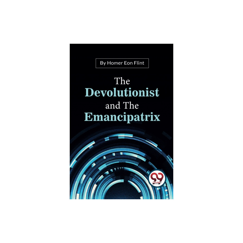 Produktbild för The Devolutionist and the Emancipatrix (häftad, eng)