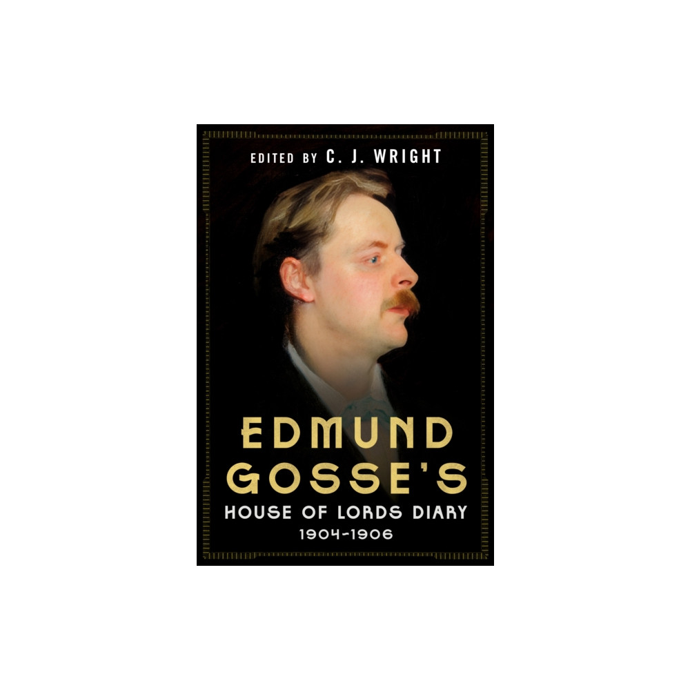 Produktbild för Edmund Gosse’s House of Lords Diary 1904–1906 (inbunden, eng)