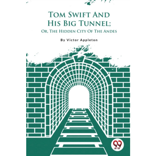 Double 9 Books LLP Tom Swift and His Big Tunnel (häftad, eng)