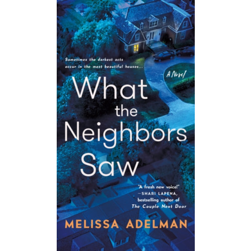 St Martin's Press What the Neighbors Saw (häftad, eng)