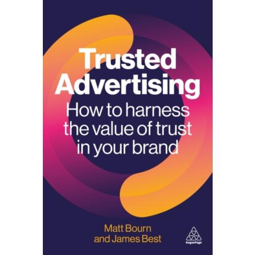 Kogan Page Ltd Trusted Advertising (häftad, eng)