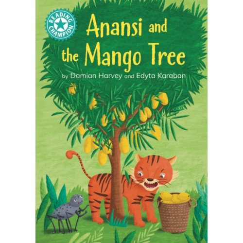 Hachette Children's Group Reading Champion: Anansi and the Mango Tree (häftad, eng)