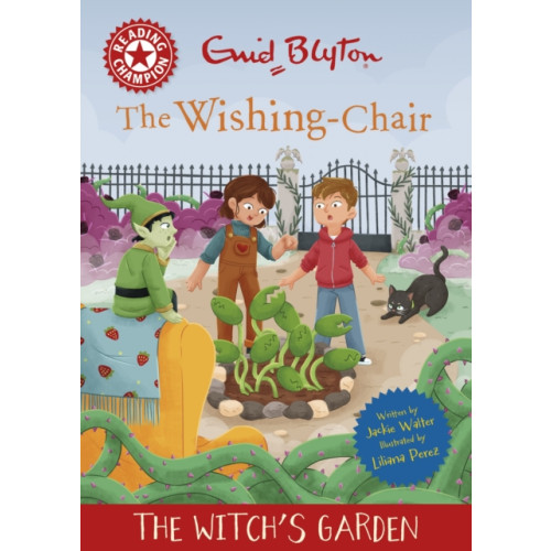 Hachette Children's Group Reading Champion: The Wishing-Chair: The Witch's Garden (inbunden, eng)