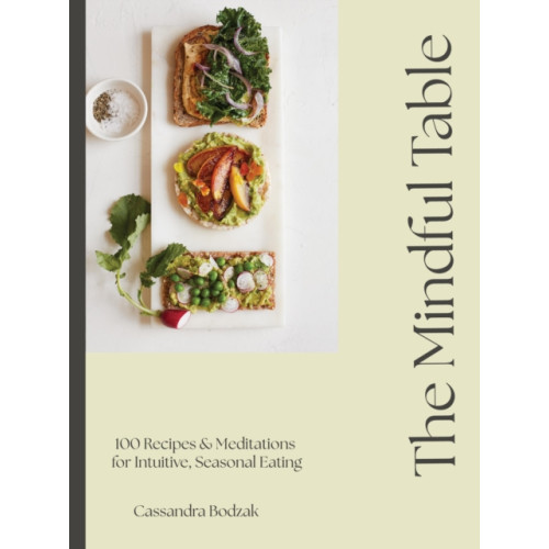 Quarto Publishing Group USA Inc The Mindful Table (inbunden, eng)
