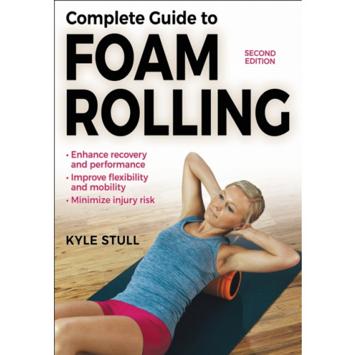 Complete Guide to Foam Rolling (häftad, eng)