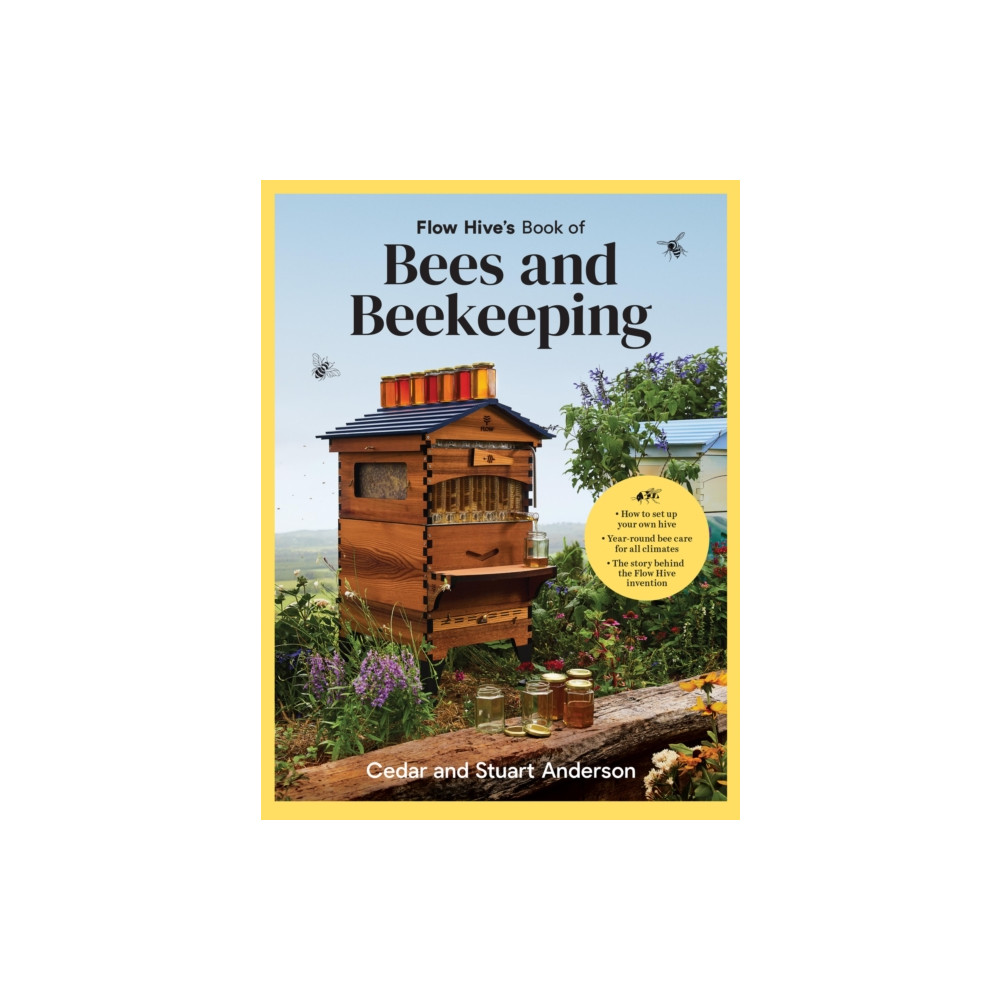 Produktbild för Flow Hive's Book of Bees and Beekeeping (inbunden, eng)