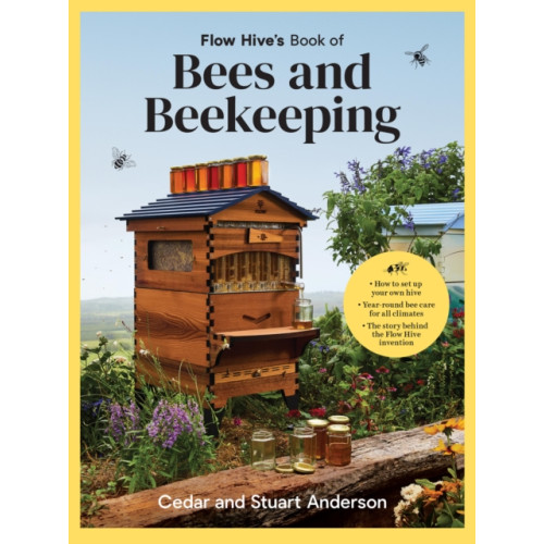 Murdoch Books Flow Hive's Book of Bees and Beekeeping (inbunden, eng)