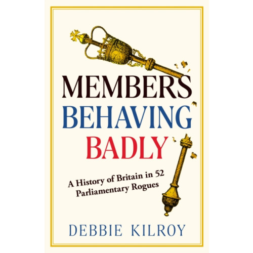 Elliott & Thompson Limited Members Behaving Badly (inbunden, eng)