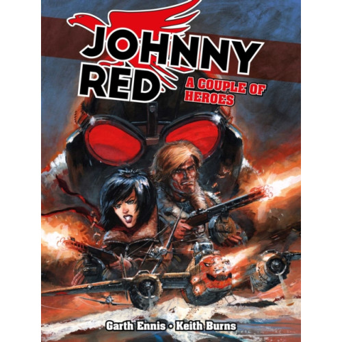 Rebellion Publishing Ltd. Johnny Red: A Couple of Heroes (inbunden, eng)