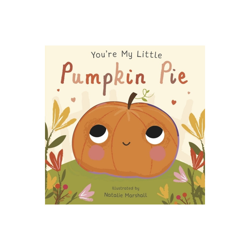 Produktbild för You're My Little Pumpkin Pie (bok, board book, eng)