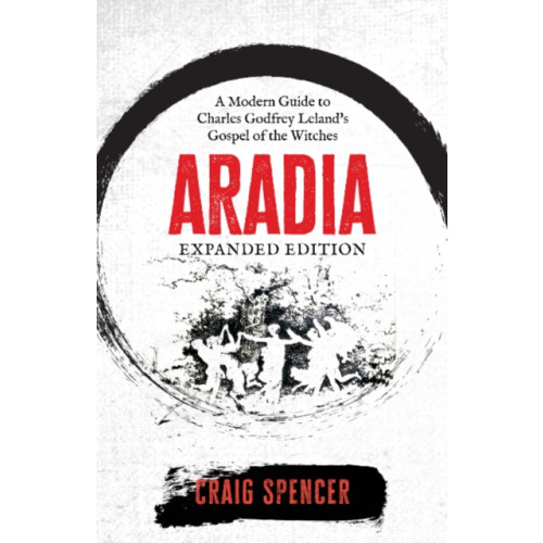 Crossed Crow Books Aradia - Expanded Edition (häftad, eng)