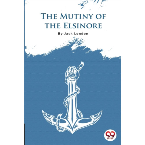 Double 9 Books LLP The Mutiny of the Elsinore (häftad, eng)