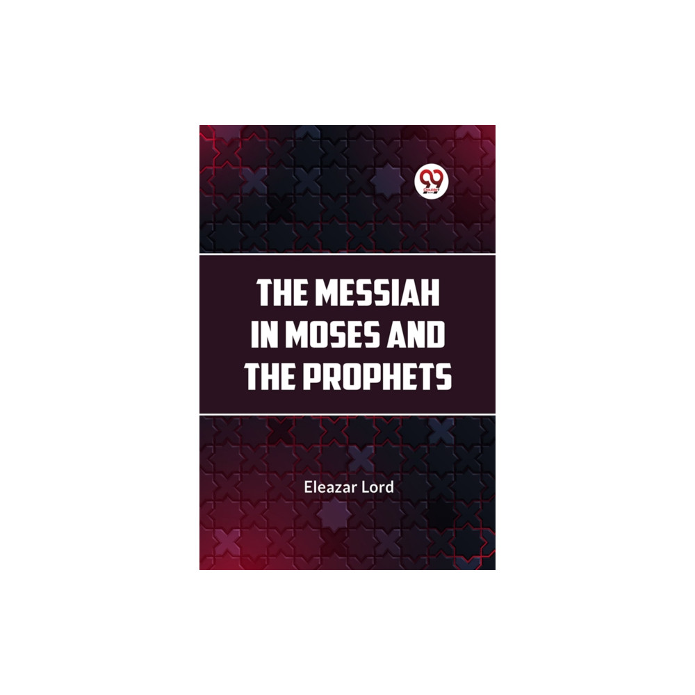 Produktbild för The Messiah in Moses and the Prophets (häftad, eng)