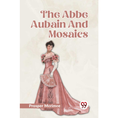 Double 9 Books LLP The Abbe Aubain and Mosaics (häftad, eng)