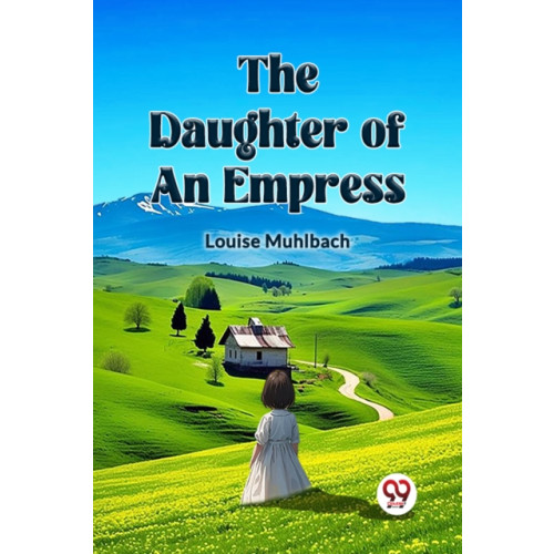 Double 9 Books LLP The Daughter of an Empress (häftad, eng)