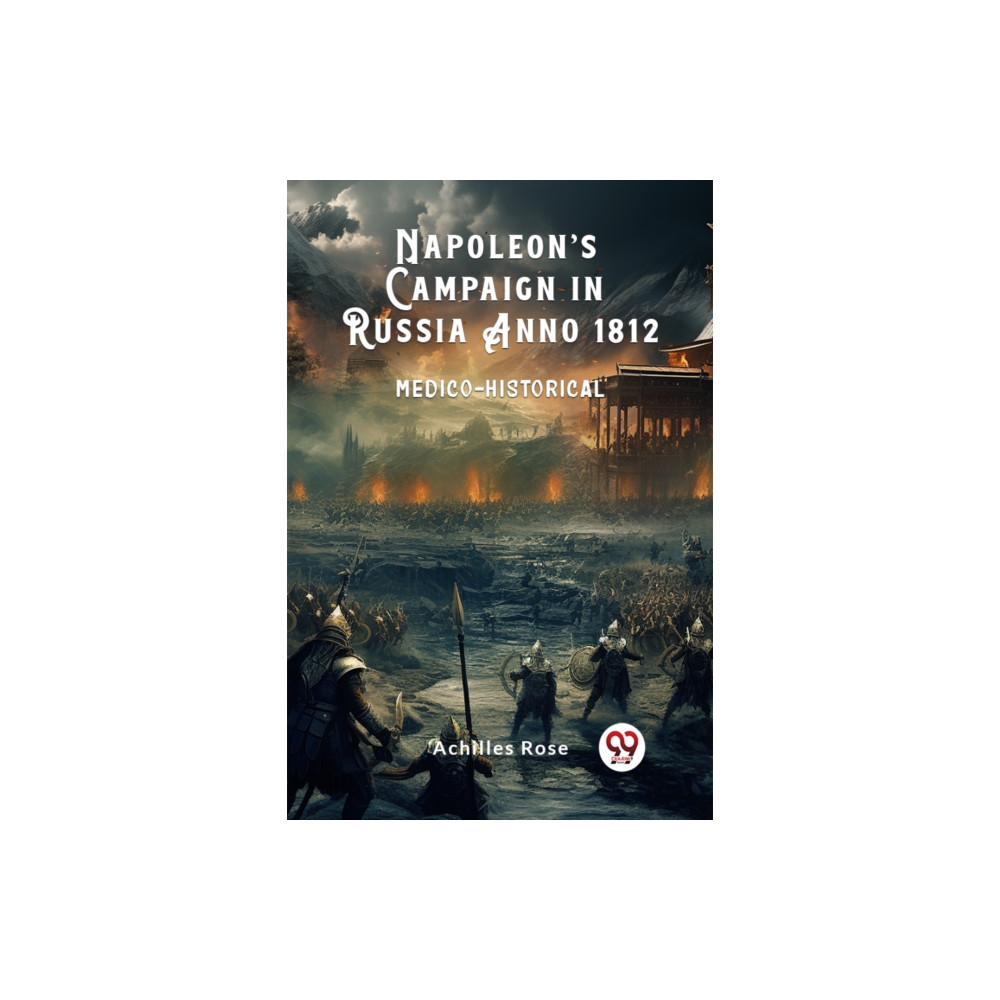 Produktbild för Napoleon’s Campaign in Russia Anno 1812Medico-Historical (Edition2024) (häftad, eng)