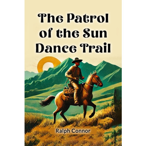 Double 9 Books The Patrol of the Sun Dance Trail (häftad, eng)