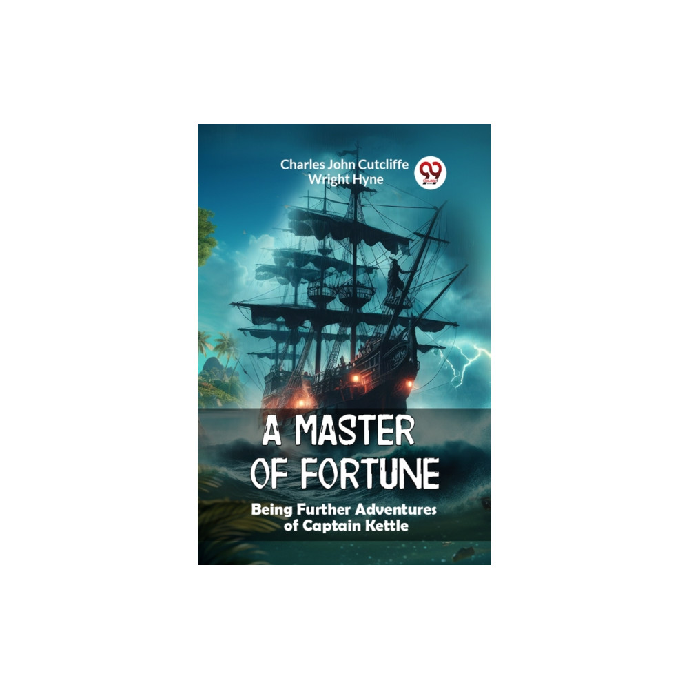 Produktbild för A Master of FortuneBeing Further Adventures of Captain Kettle (Edition2024) (häftad, eng)