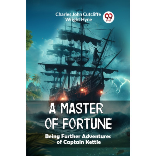 Double 9 Books LLP A Master of FortuneBeing Further Adventures of Captain Kettle (Edition2024) (häftad, eng)