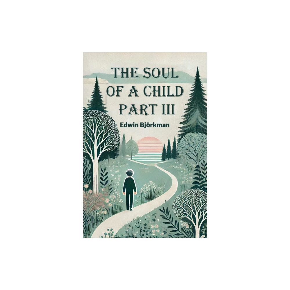 Produktbild för The Soul of a Child PART III (Edition2024) (häftad, eng)