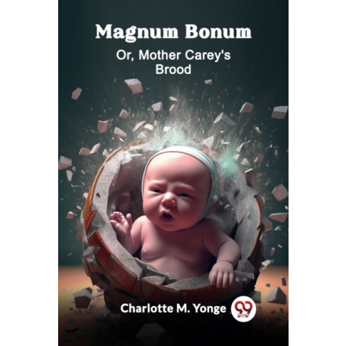 Double 9 Books LLP Magnum BonumOr, Mother Carey'S Brood (Edition2024) (häftad, eng)