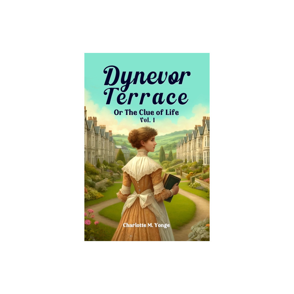 Produktbild för Dynevor TerraceOr The Clue of Life Vol. I (Edition2024) (häftad, eng)