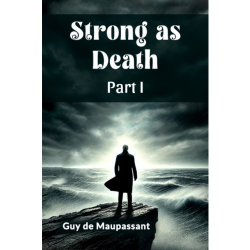 Double 9 Books LLP Strong as Death Part I (Edition2024) (häftad, eng)