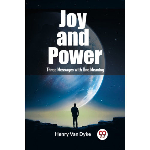 Double 9 Books LLP Joy and PowerThree Messages with One Meaning (Edition2023) (häftad, eng)