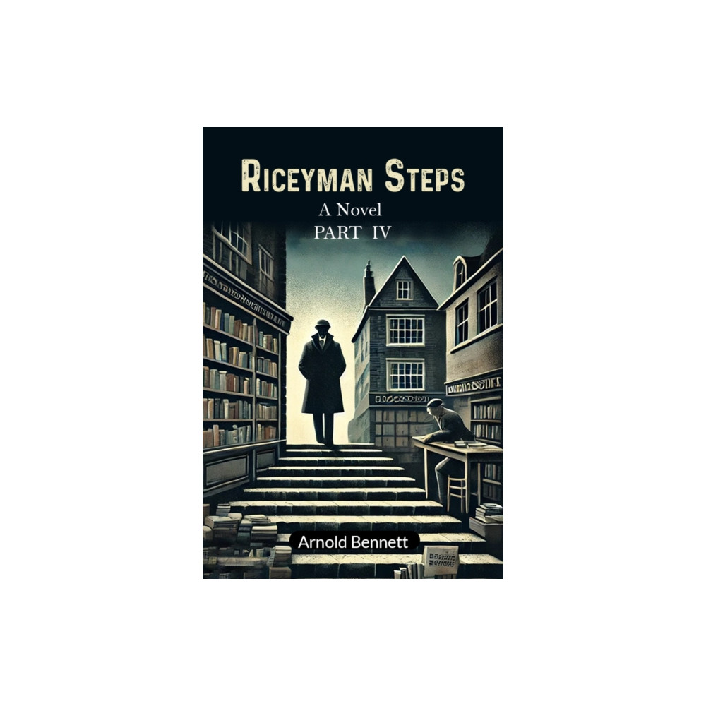 Produktbild för Riceyman Steps A Novel Part IV (häftad, eng)
