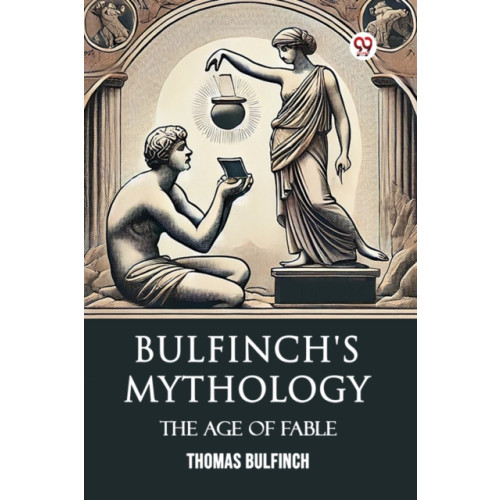 Double 9 Books LLP Bulfinch's MythologyThe Age Of Fable (Edition1) (häftad, eng)