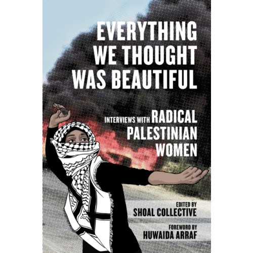 PM Press Everything We Thought Was Beautiful (häftad, eng)