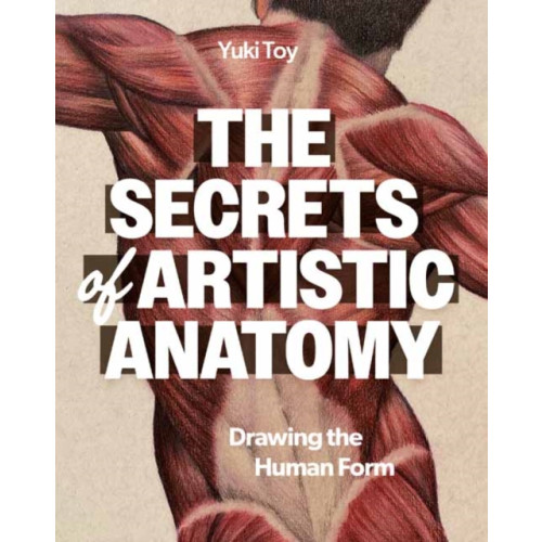 Rocky Nook The Secrets of Artistic Anatomy (häftad, eng)